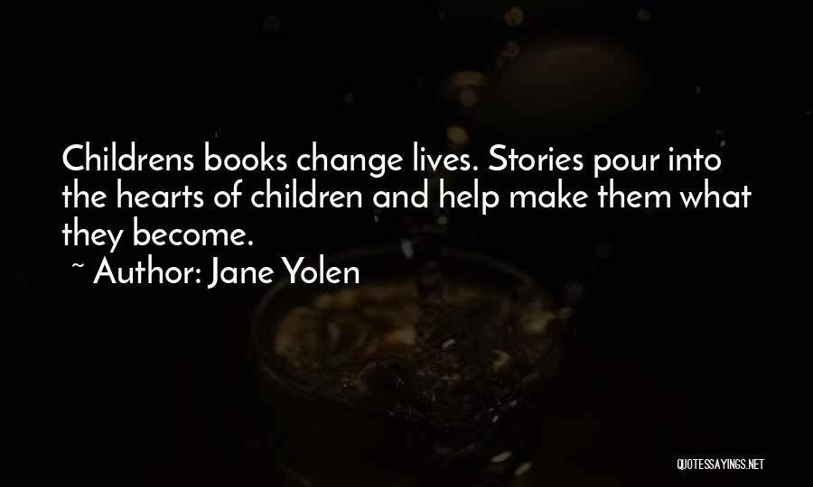 Books Change Lives Quotes By Jane Yolen