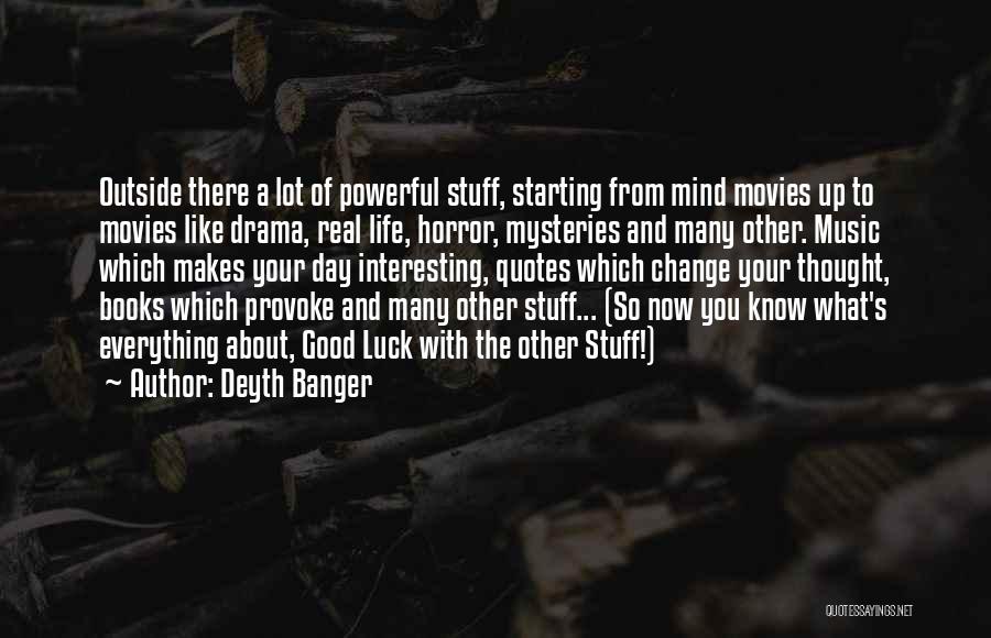 Books Change Your Life Quotes By Deyth Banger