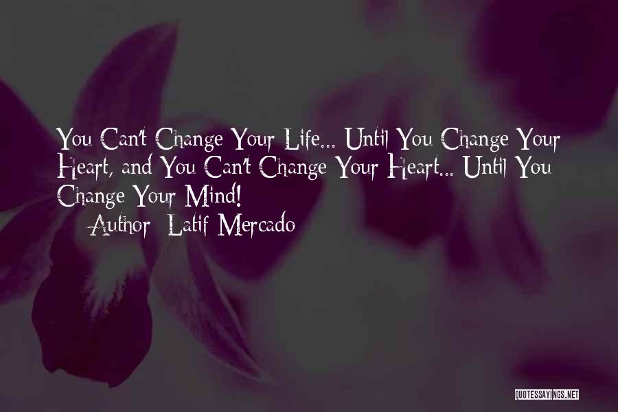 Books Change Your Life Quotes By Latif Mercado