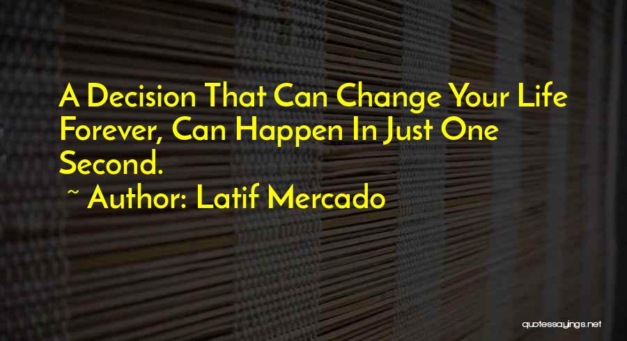 Books Change Your Life Quotes By Latif Mercado