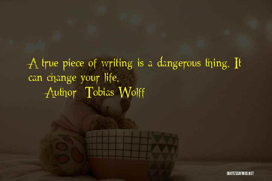 Books Change Your Life Quotes By Tobias Wolff