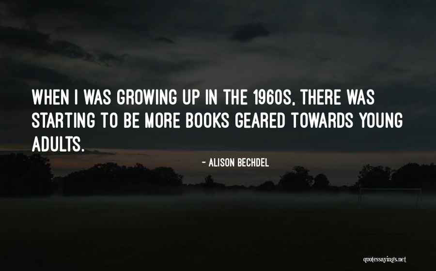 Books For Young Adults Quotes By Alison Bechdel Books For Young Adults Quotes By Alison Bechdel