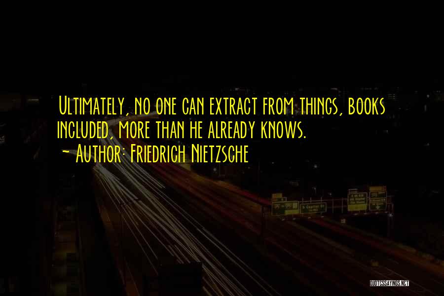 Books From Books Quotes By Friedrich Nietzsche