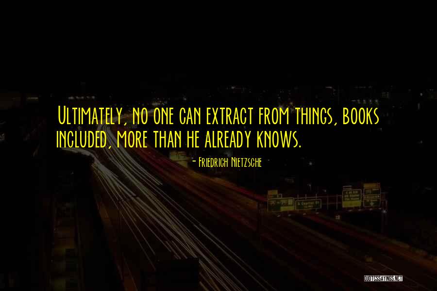 Books From Books Quotes By Friedrich Nietzsche