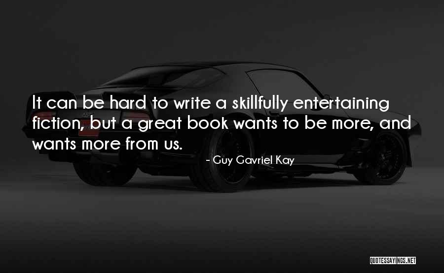 Books From Books Quotes By Guy Gavriel Kay