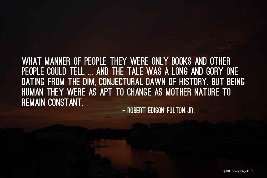 Books From Books Quotes By Robert Edison Fulton Jr.