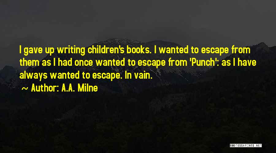 Books From Children's Books Quotes By A.A. Milne