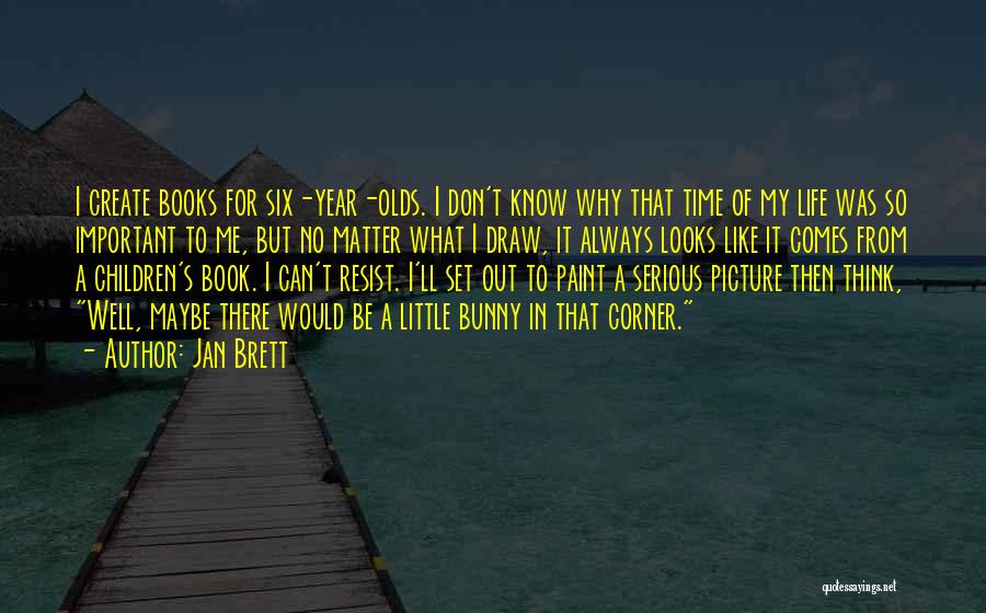 Books From Children's Books Quotes By Jan Brett Books From Children's Books Quotes By Jan Brett