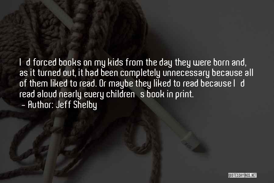 Books From Children's Books Quotes By Jeff Shelby Books From Children's Books Quotes By Jeff Shelby