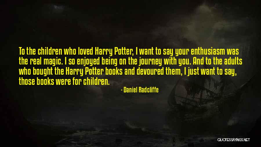 Books From Harry Potter Quotes By Daniel Radcliffe Books From Harry Potter Quotes By Daniel Radcliffe