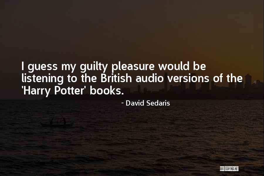 Books From Harry Potter Quotes By David Sedaris Books From Harry Potter Quotes By David Sedaris