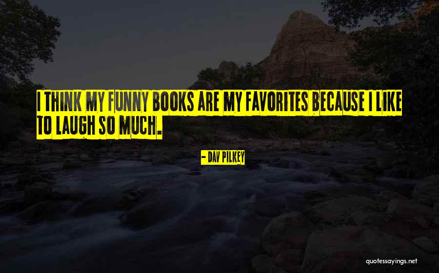 Books Funny Quotes By Dav Pilkey Books Funny Quotes By Dav Pilkey