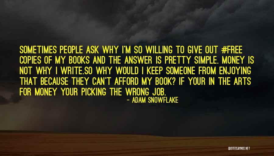Books Goodreads Quotes By Adam Snowflake