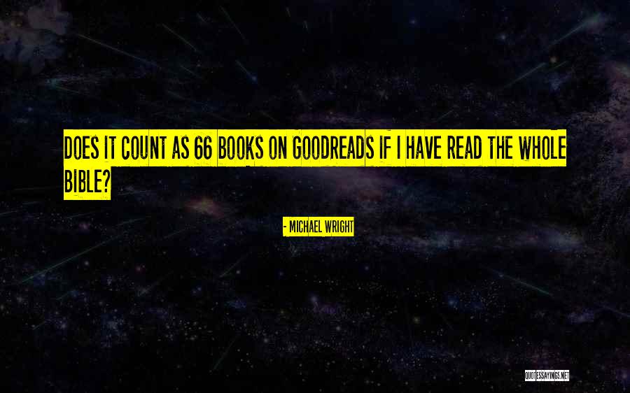 Books Goodreads Quotes By Michael Wright