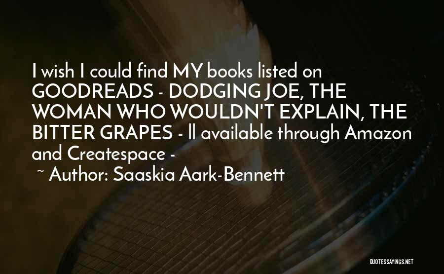 Books Goodreads Quotes By Saaskia Aark-Bennett