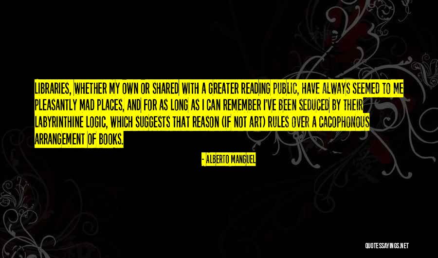 Books Greater Quotes By Alberto Manguel Books Greater Quotes By Alberto Manguel