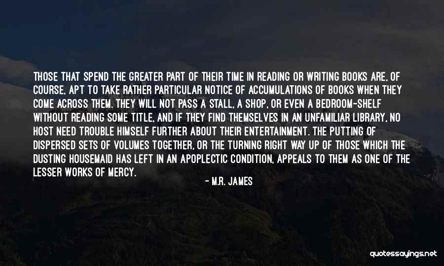 Books Greater Quotes By M.R. James Books Greater Quotes By M.R. James