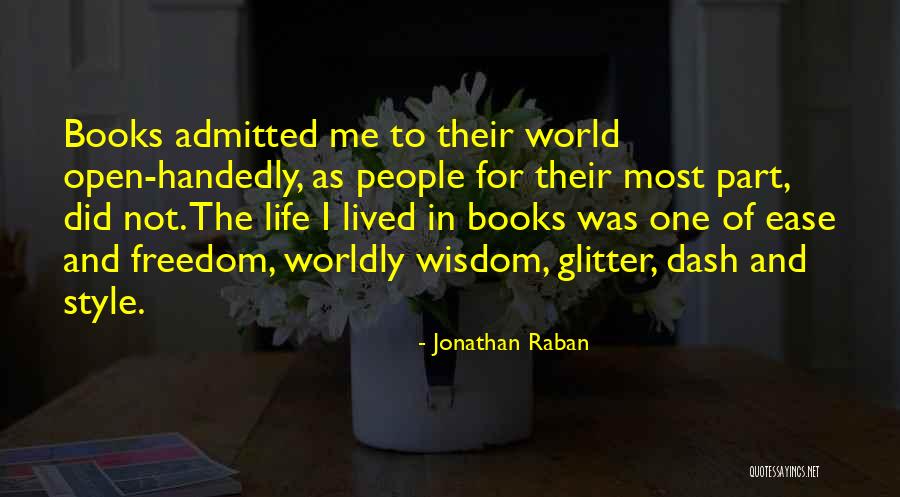 Books In The World Quotes By Jonathan Raban Books In The World Quotes By Jonathan Raban