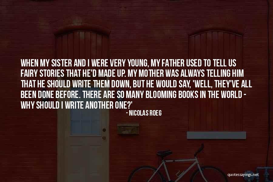 Books In The World Quotes By Nicolas Roeg Books In The World Quotes By Nicolas Roeg