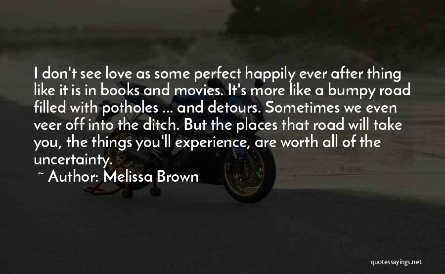 Books Into Movies Quotes By Melissa Brown