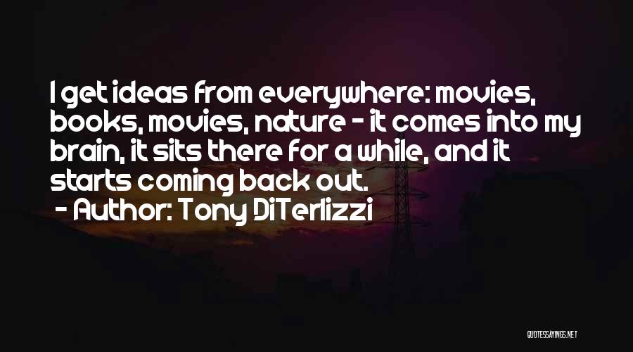 Books Into Movies Quotes By Tony DiTerlizzi