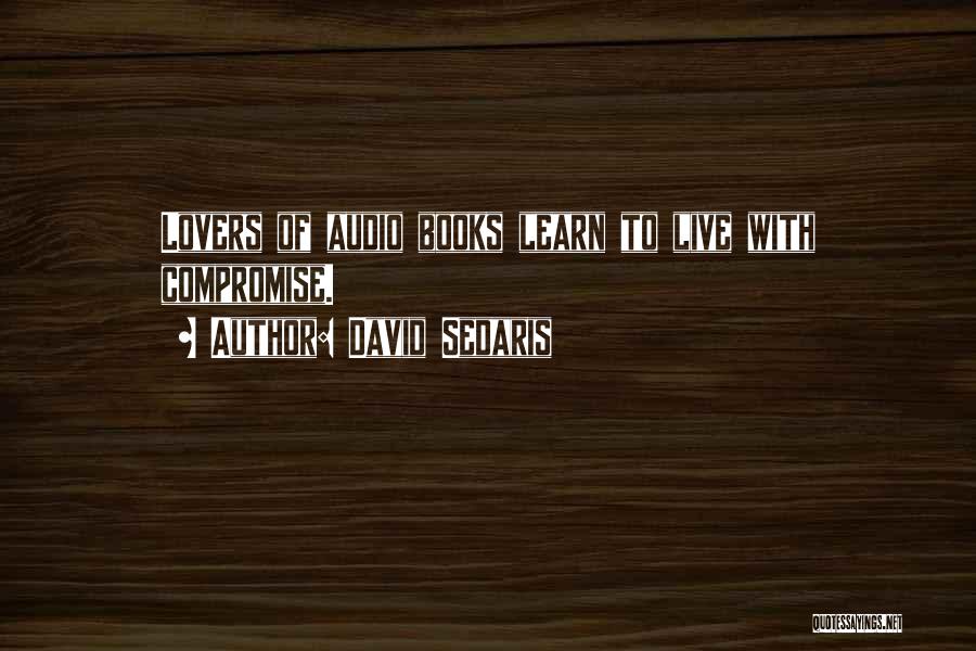 Books Lovers Quotes By David Sedaris