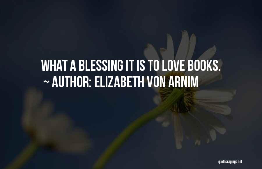 Books Lovers Quotes By Elizabeth Von Arnim