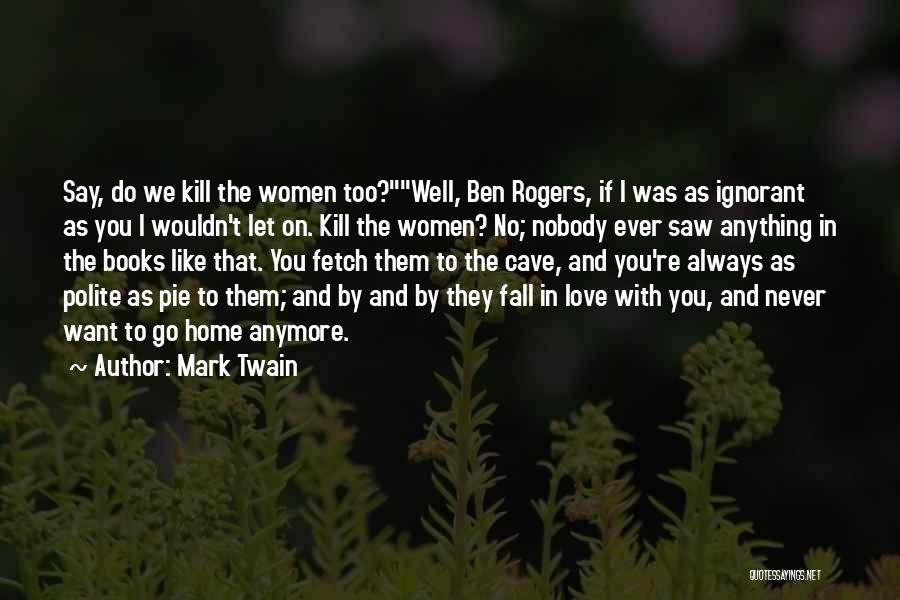 Books Mark Twain Quotes By Mark Twain