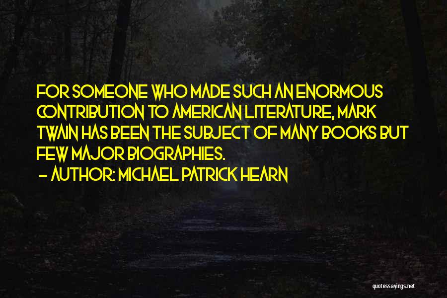 Books Mark Twain Quotes By Michael Patrick Hearn