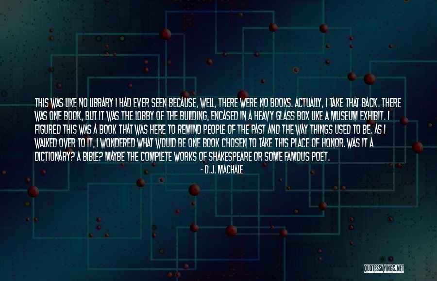 Books Of Shakespeare Quotes By D.J. MacHale Books Of Shakespeare Quotes By D.J. MacHale