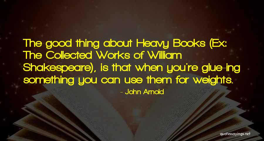 Books Of Shakespeare Quotes By John Arnold Books Of Shakespeare Quotes By John Arnold