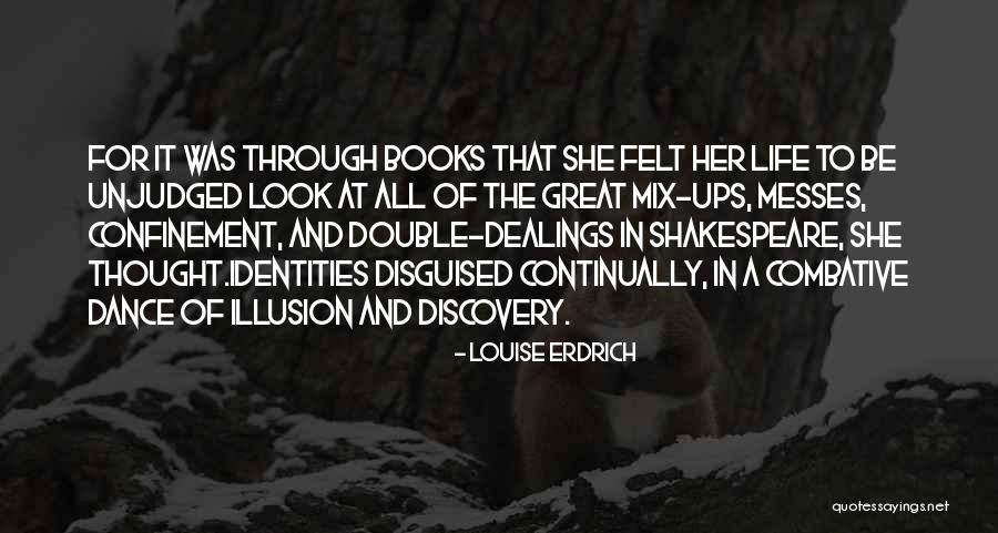Books Of Shakespeare Quotes By Louise Erdrich Books Of Shakespeare Quotes By Louise Erdrich