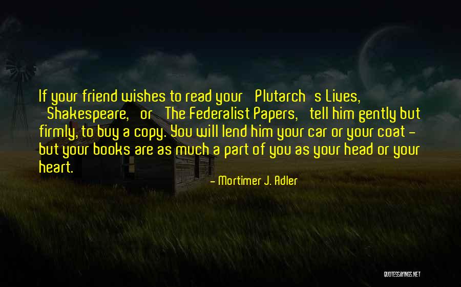 Books Of Shakespeare Quotes By Mortimer J. Adler Books Of Shakespeare Quotes By Mortimer J. Adler
