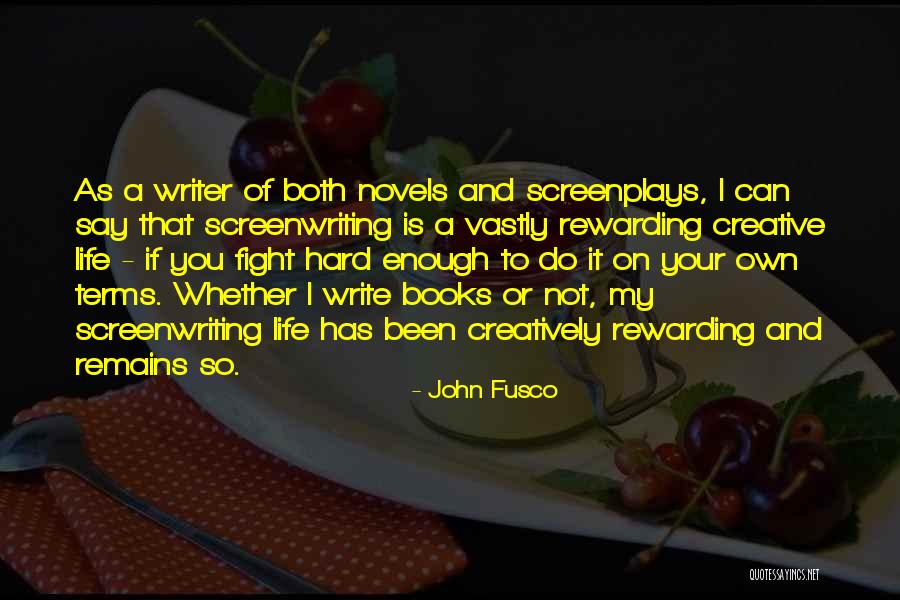 Books On Life Quotes By John Fusco