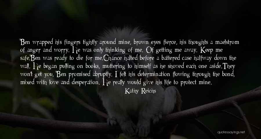 Books On Life Quotes By Kathy Reichs