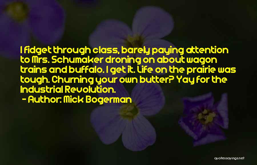 Books On Life Quotes By Mick Bogerman