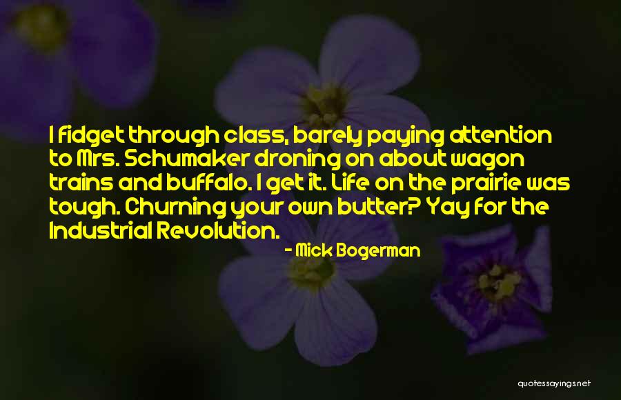 Books On Life Quotes By Mick Bogerman