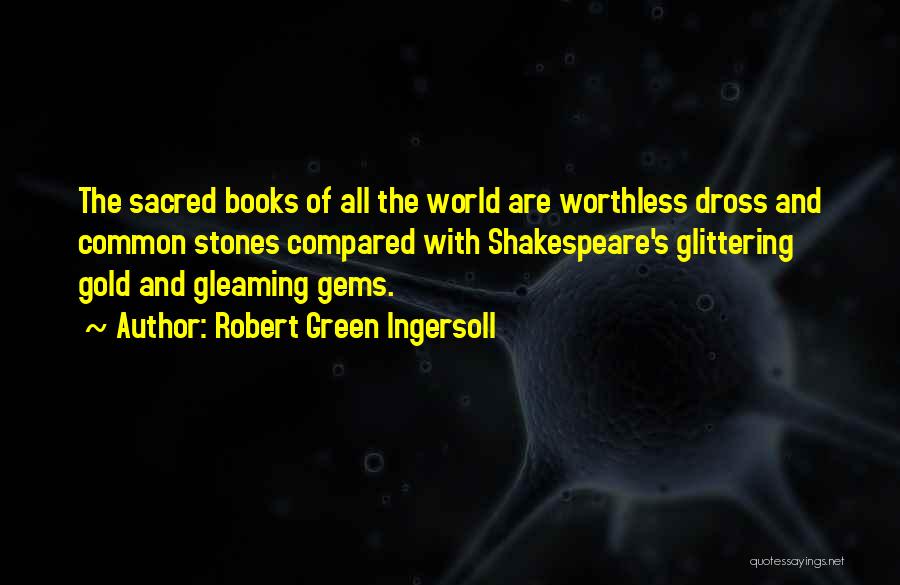 Books On Shakespeare Quotes By Robert Green Ingersoll