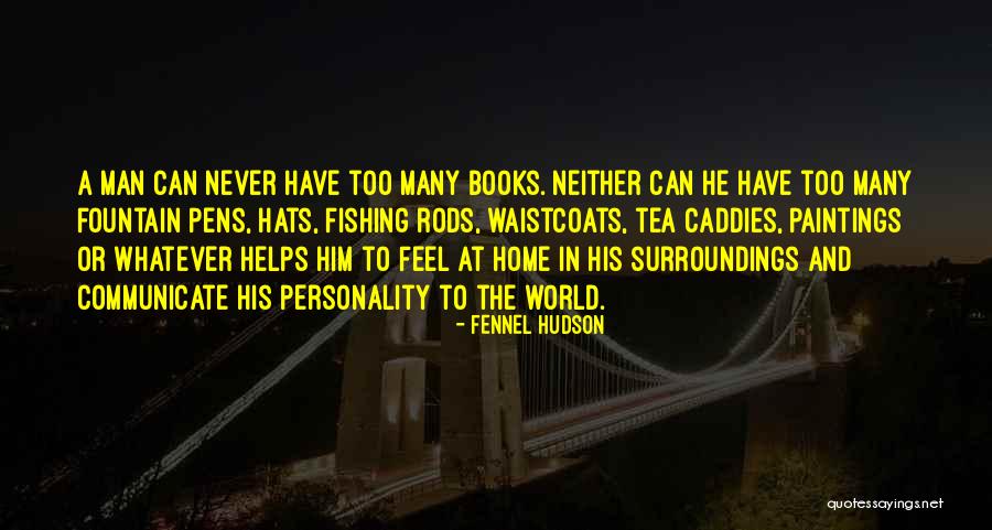 Books Or Reading Quotes By Fennel Hudson Books Or Reading Quotes By Fennel Hudson