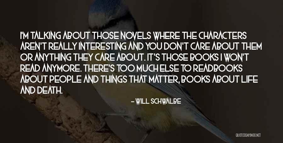 Books Or Reading Quotes By Will Schwalbe Books Or Reading Quotes By Will Schwalbe