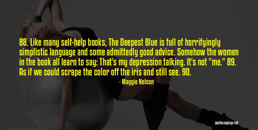 Books Self Help Quotes By Maggie Nelson Books Self Help Quotes By Maggie Nelson
