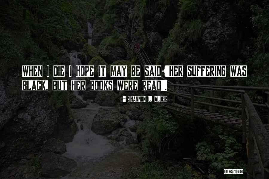 Books Self Help Quotes By Shannon L. Alder Books Self Help Quotes By Shannon L. Alder