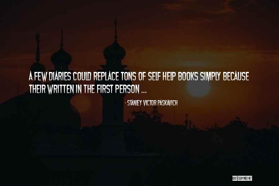 Books Self Help Quotes By Stanley Victor Paskavich Books Self Help Quotes By Stanley Victor Paskavich