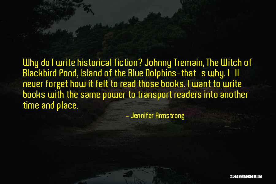 Books She Ll Never Read Quotes By Jennifer Armstrong Books She Ll Never Read Quotes By Jennifer Armstrong
