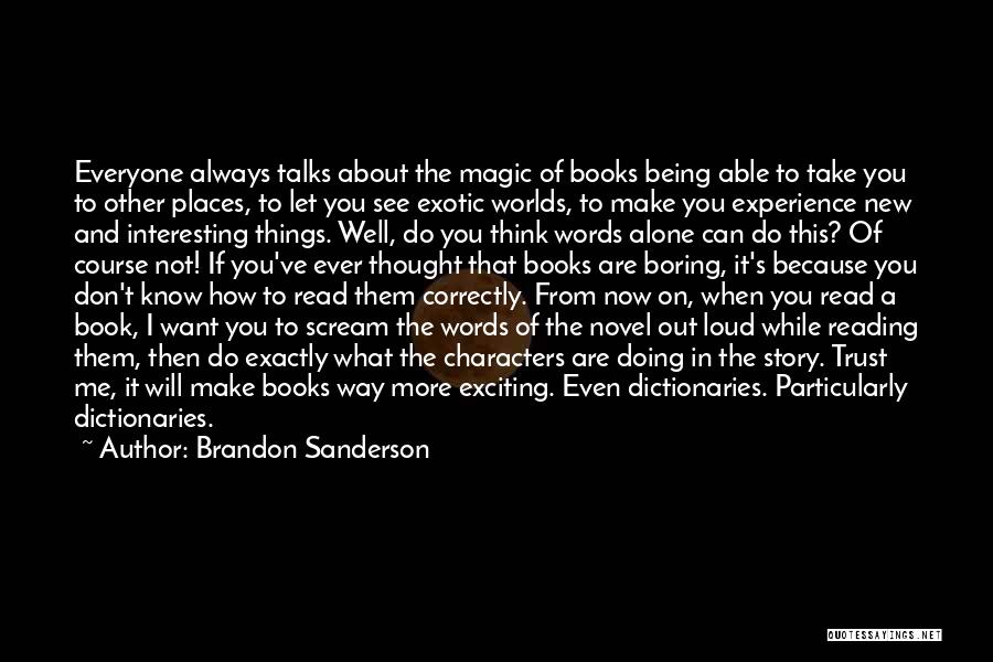 Books Take You Places Quotes By Brandon Sanderson