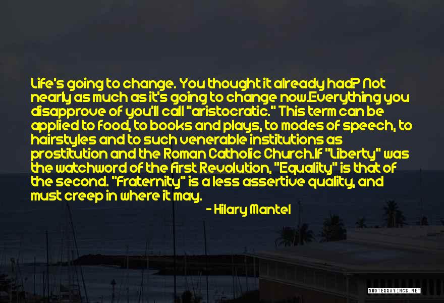 Books That Can Change Life Quotes By Hilary Mantel Books That Can Change Life Quotes By Hilary Mantel