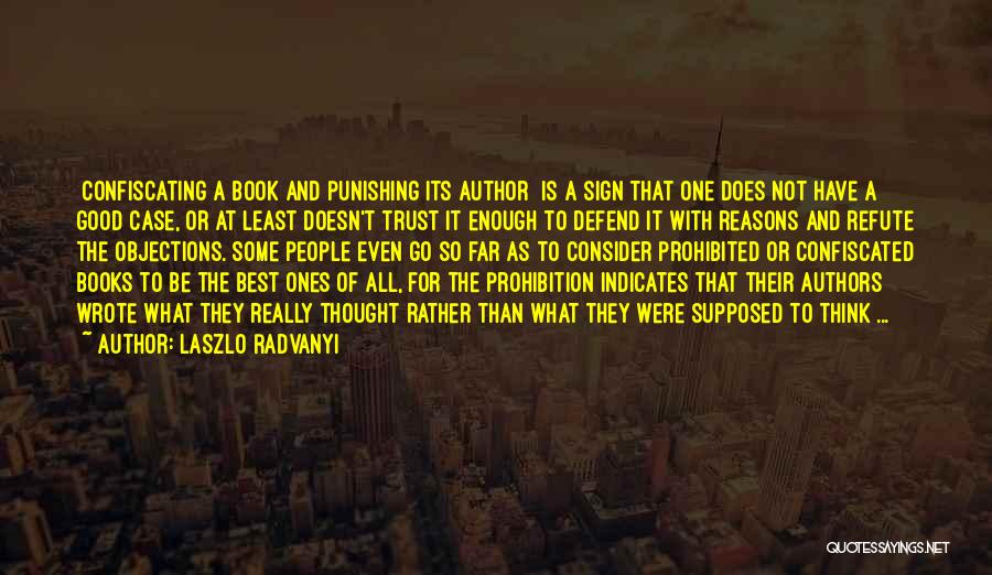 Books That Have Good Quotes By Laszlo Radvanyi