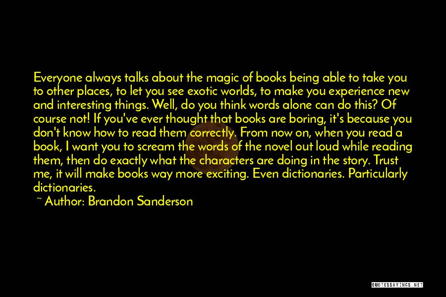 Books That Make You Think Quotes By Brandon Sanderson
