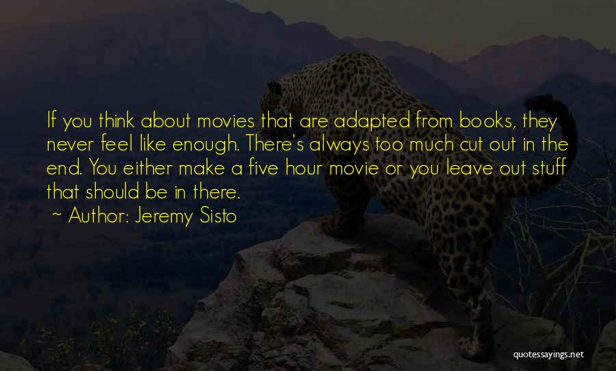 Books That Make You Think Quotes By Jeremy Sisto