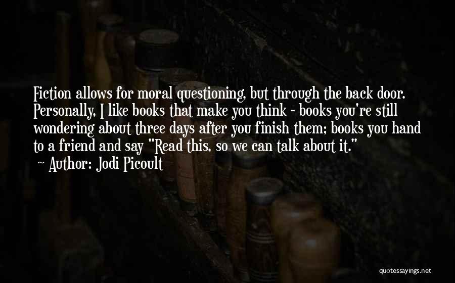 Books That Make You Think Quotes By Jodi Picoult